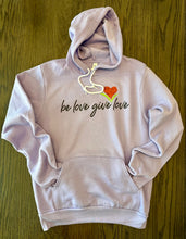 Load image into Gallery viewer, Adult Be Love Give Love Sponge Fleece Hoodie ~ 7 Colors #3719