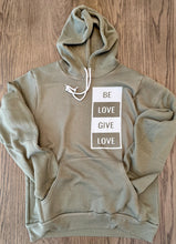 Load image into Gallery viewer, Adult Be Love Give Love Sponge Fleece Hoodie ~ 2 Colors #3719