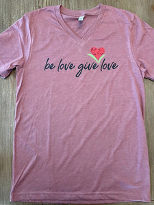 Be Love Give Love Jersey V Neck Tee ~ 5 Colors #3005
