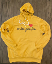 Load image into Gallery viewer, Adult Be Love Give Love Sponge Fleece Hoodie ~ 7 Colors #3719