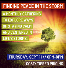 Load image into Gallery viewer, Finding Peace In The Storm // Sept 11
