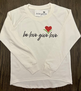 Be Love Give Love Women’s French Terry Sweatshirt