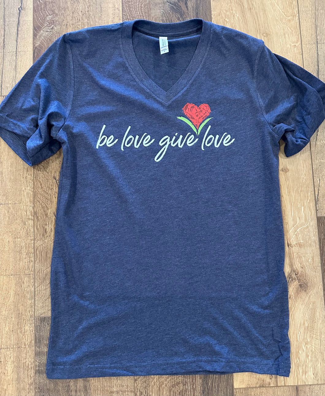 Be Love Give Love Jersey V Neck T Shirt ~ 5 Colors #3005