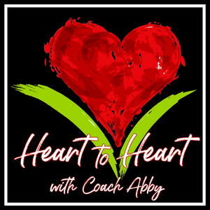Heart to Heart with Coach Abby