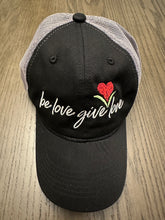 Load image into Gallery viewer, Be Love Give Love Hat ~ 17 Colors
