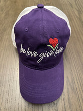 Load image into Gallery viewer, Be Love Give Love Hat ~ 17 Colors
