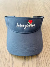 Load image into Gallery viewer, Be Love Give Love Visor ~ 4 Colors
