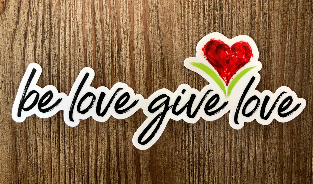 Be Love Give Love Large Bumper Sticker