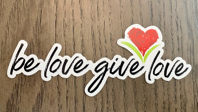 Be Love Give Love Magnet