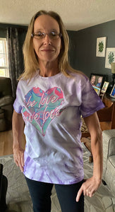 Be Love Give Love Lisa Line Tie Dyed Tee ~ 2 Colors 200CY